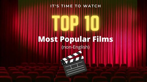 The Top 10 most popular Films (Non-English) in 2022