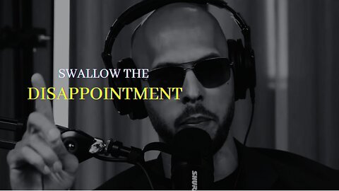 YOU MUST SWALLOW YOUR DISAPPOINTMENT - Andrew Tate motivation 4K