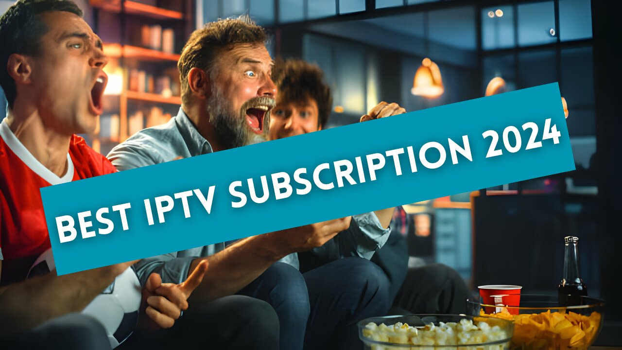 Best iptv subscription in World 2024| iptv world legal | The best iptv provider in Worldwide