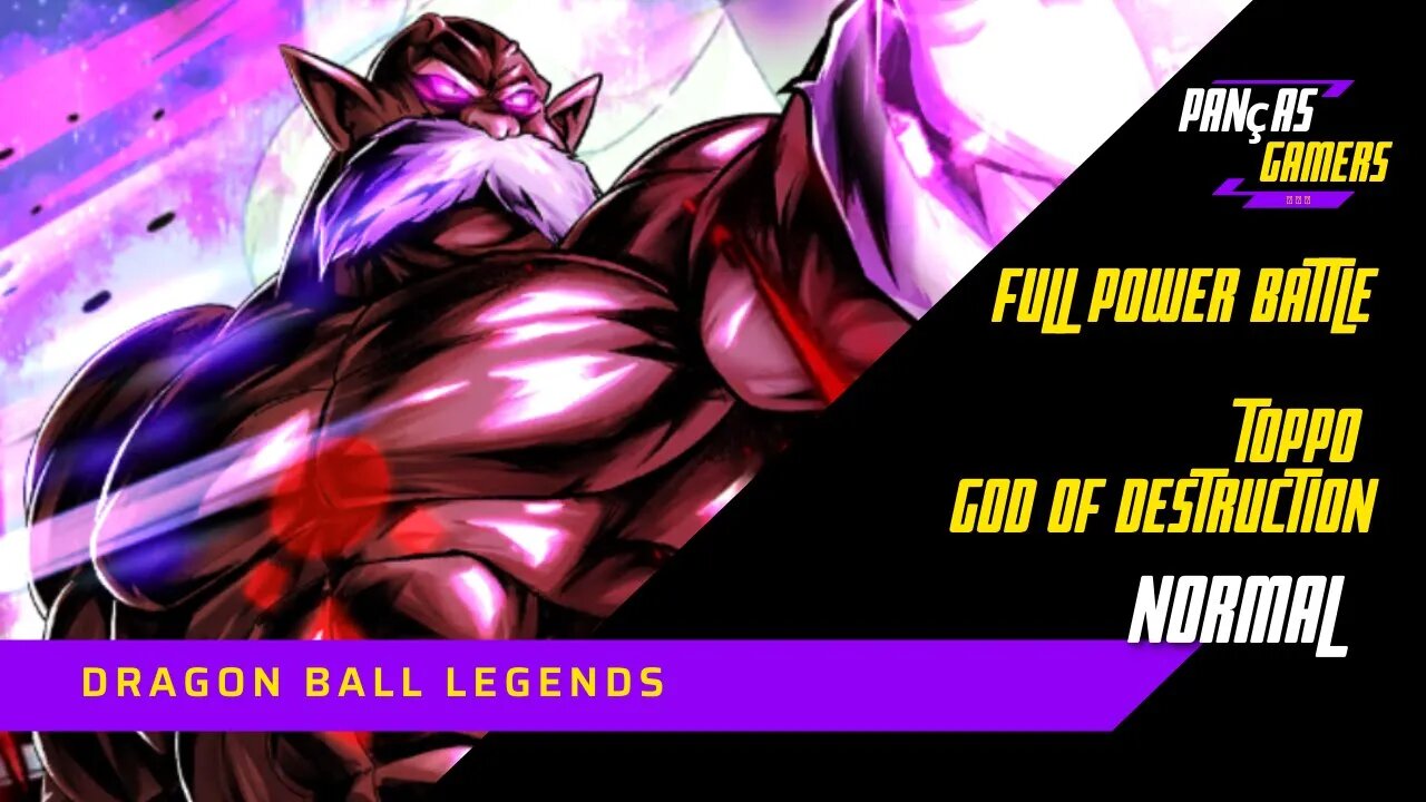 VENCENDO TOPPO DEUS DA DESTRUIÇÃO NO FULL POWER BATTLE - NORMAL - Dragon Ball Legends