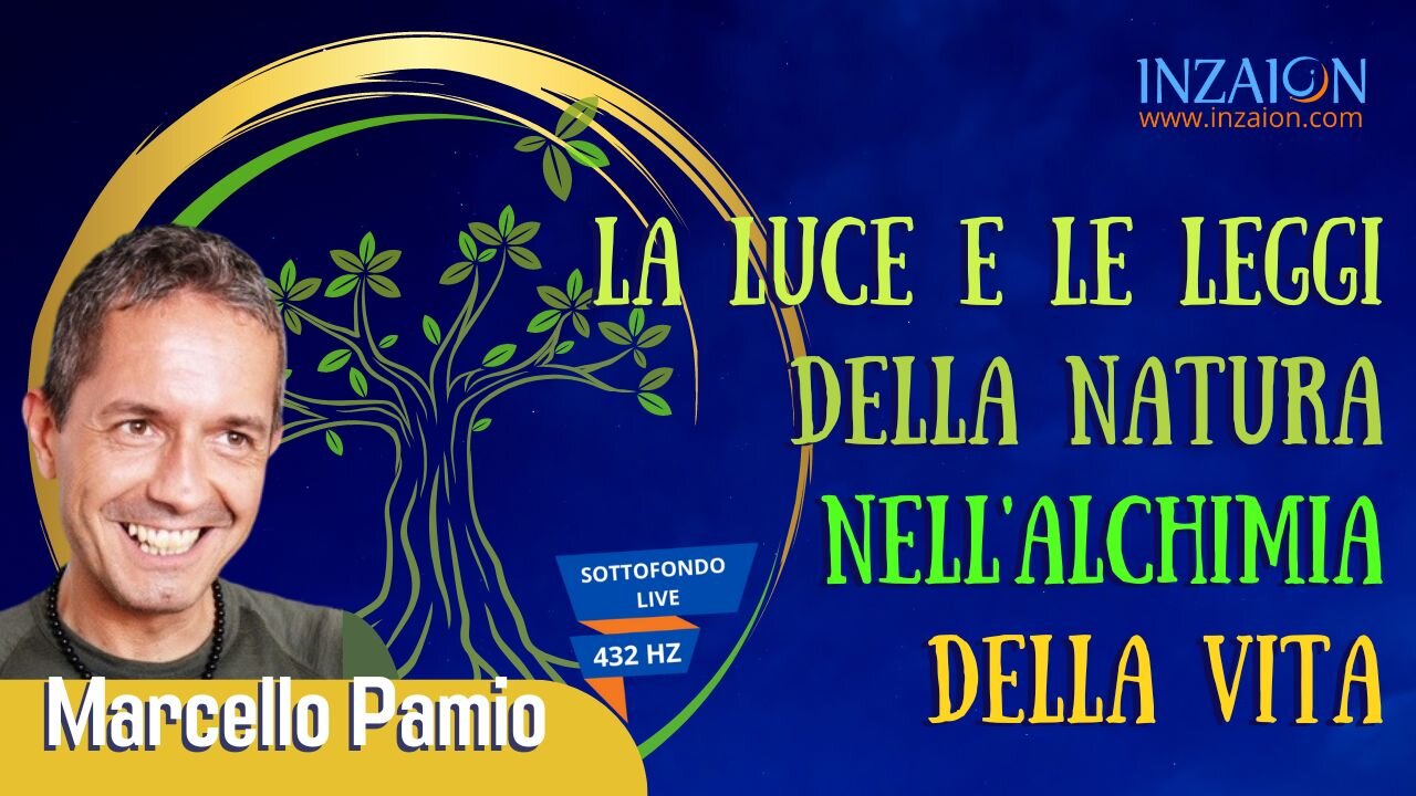 LA LUCE E LE LEGGI DELLA NATURA NELL'ALCHIMIA DELLA VITA - Marcello Pamio - Luca Nali