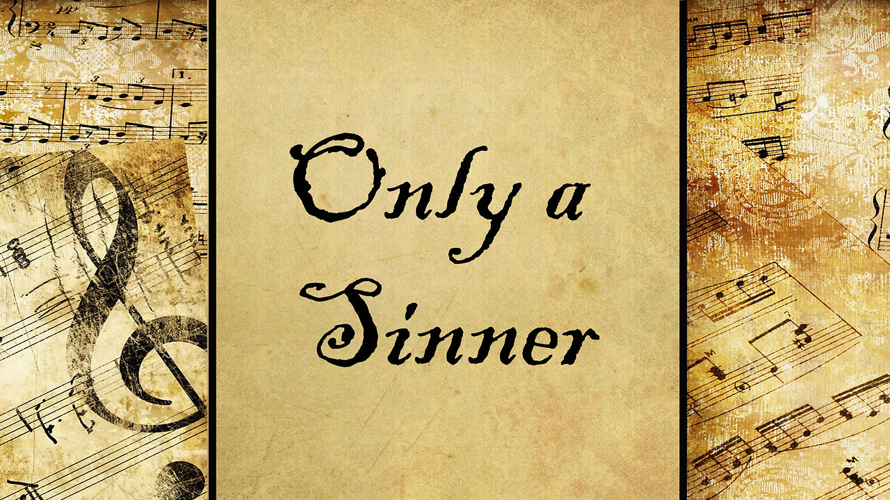 Only a Sinner | Hymn