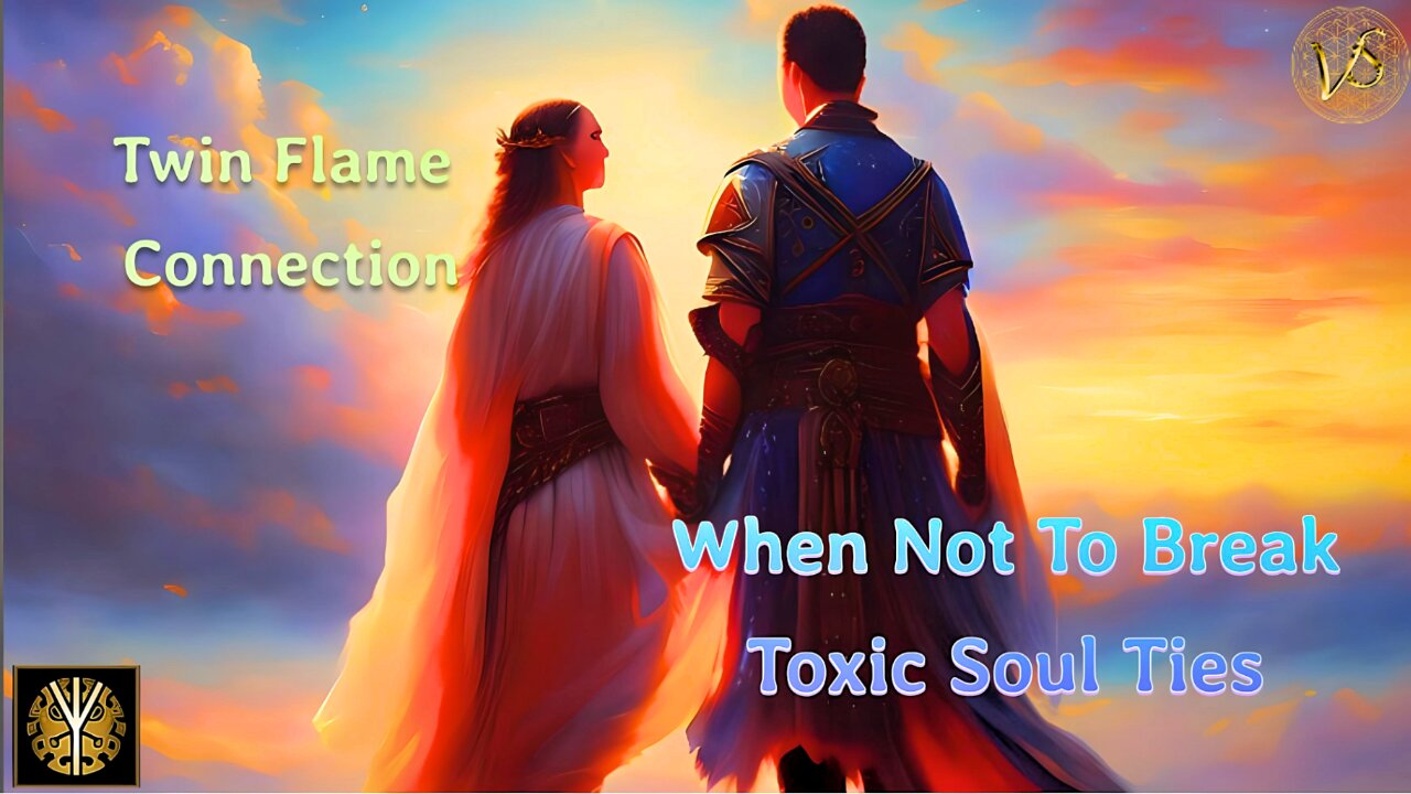 Twin Flame Connection: When Not To Break A Toxic Soul Ties