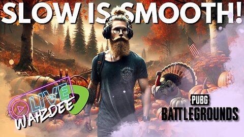 SMOOTH IS FAST 🦃🍴 - PUBG: BATTLEGROUNDS - WAHZVEMBER DAY 4