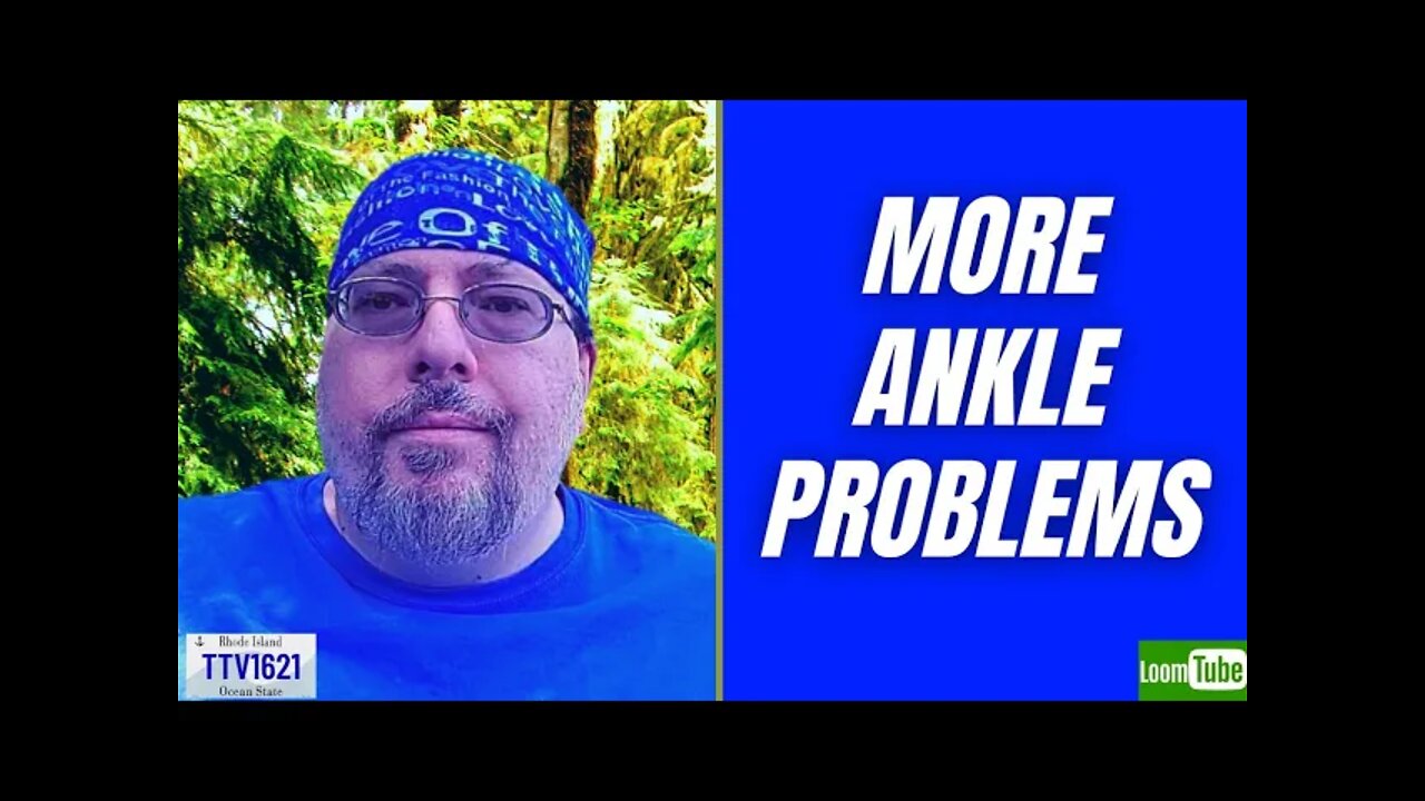 MORE ANKLE PROBLEMS - 053122 TTV1621