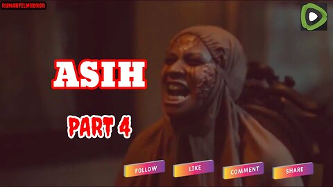 A HORROR FILM TITLED AS ASIH (PART FOUR)