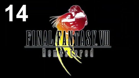 Final Fantasy VIII Remastered (PS4) - Walkthrough Part 14