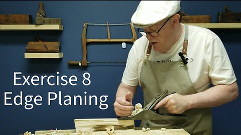 Learning Handtool Woodworking: Episode 5 Edge Planing