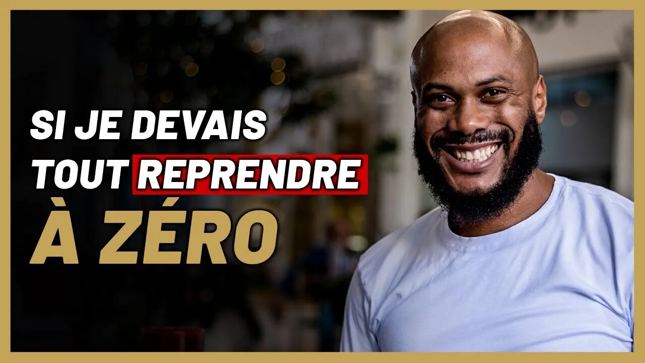 Ce que je ferais si je devais repartir de zero MAINTENANT !