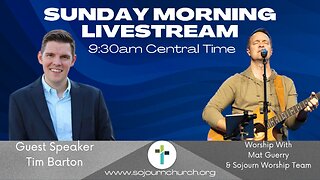 Sunday Morning Livestream |Guest Tim Barton | Sunday, May 7th | Sojourn Church