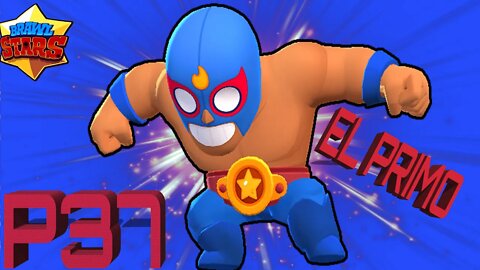 Brawl Stars - Gameplay subir do zero #37 - NOVO BRAWLER EL PRIMO