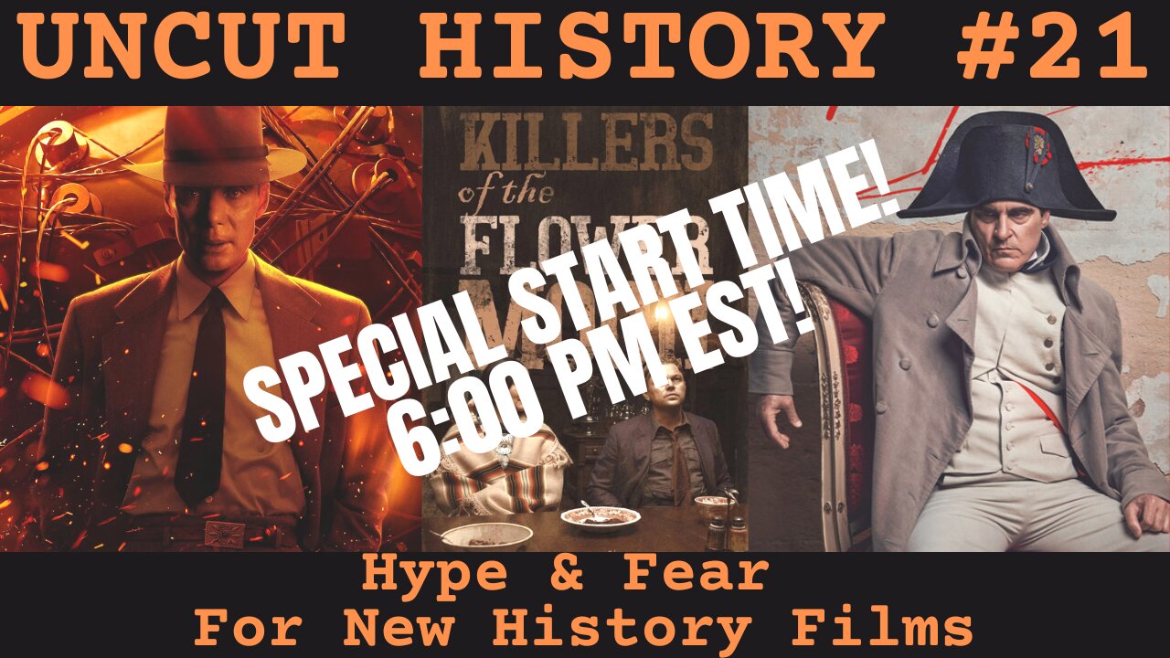 Hype & Fear For New History Films | Uncut History #21