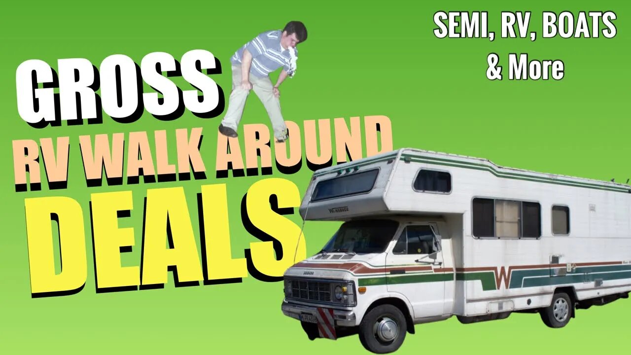 Copart Walk Around, RV Walk Around, Semi Trucks, Boats, Nasty RV