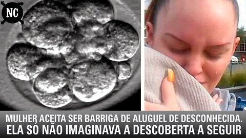 Mulher aceita ser barriga de aluguel para desconhecida. Ela só não imaginava a descoberta a seguir