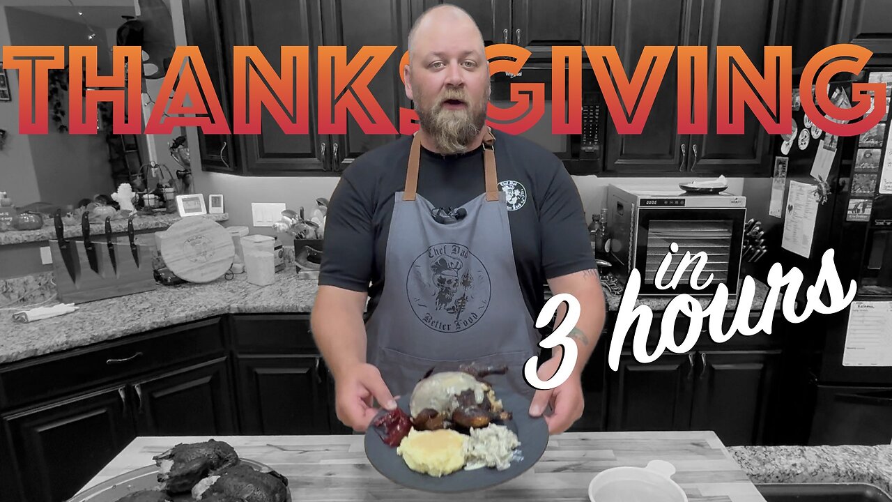 Chef Dad’s Thanksgiving Dinner in Just 3 Hours!