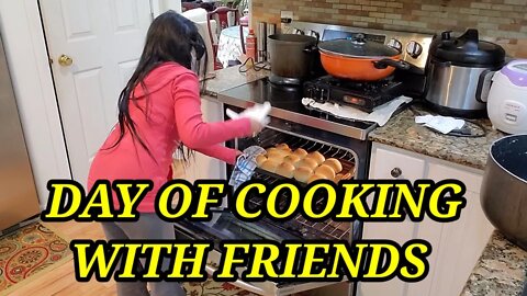 DAY OF COOKING WITH FRIENDS