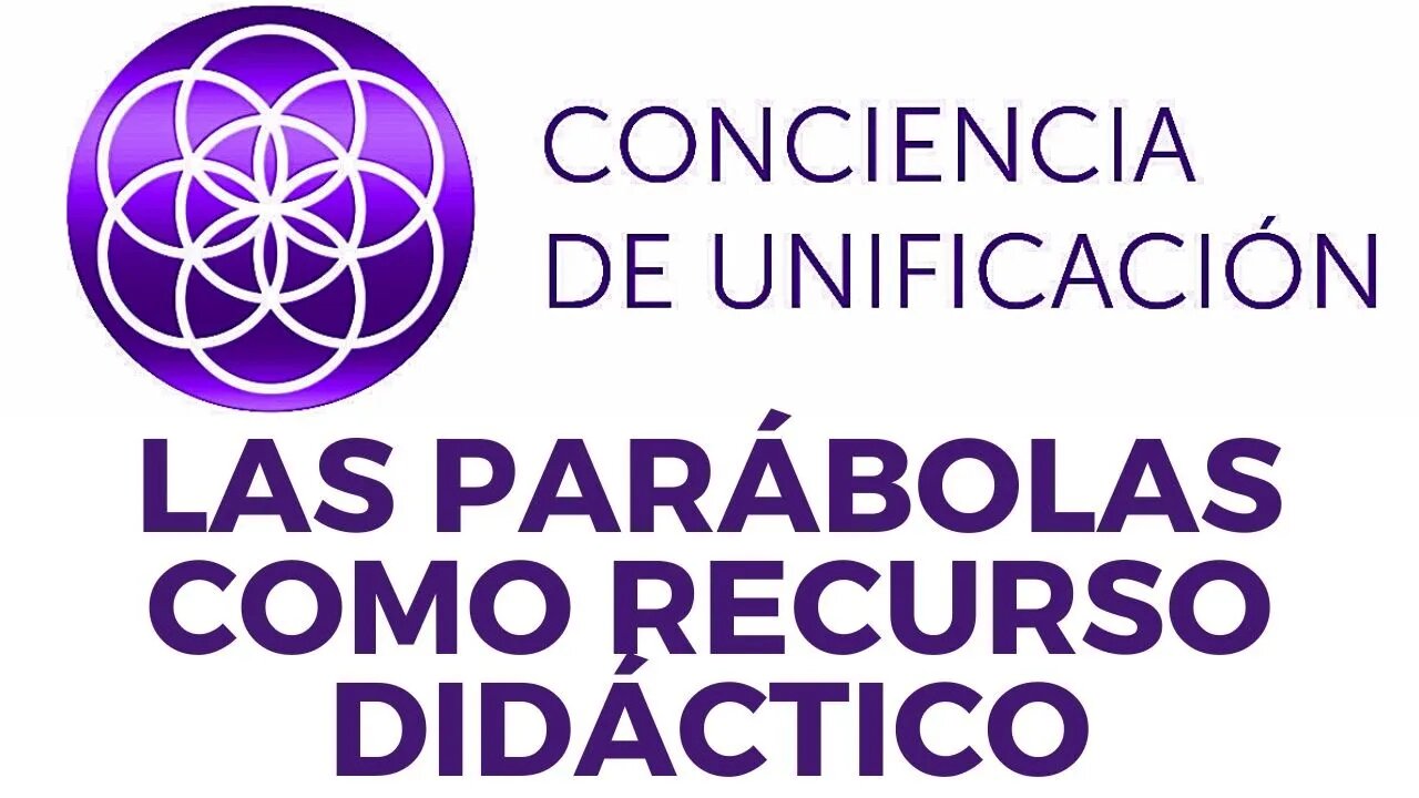 Conciencia de Unificación: Las parábolas como recurso didáctico.