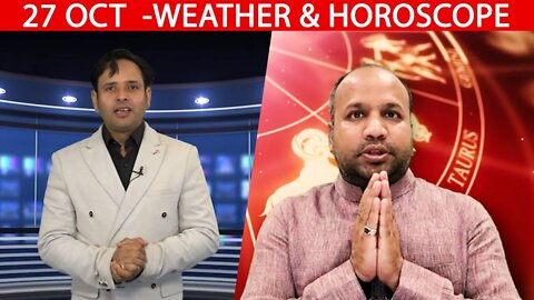 Weather Report & Horoscope - 27 OCTOBER | VARUN TIWARI | ASTRO PAWAN