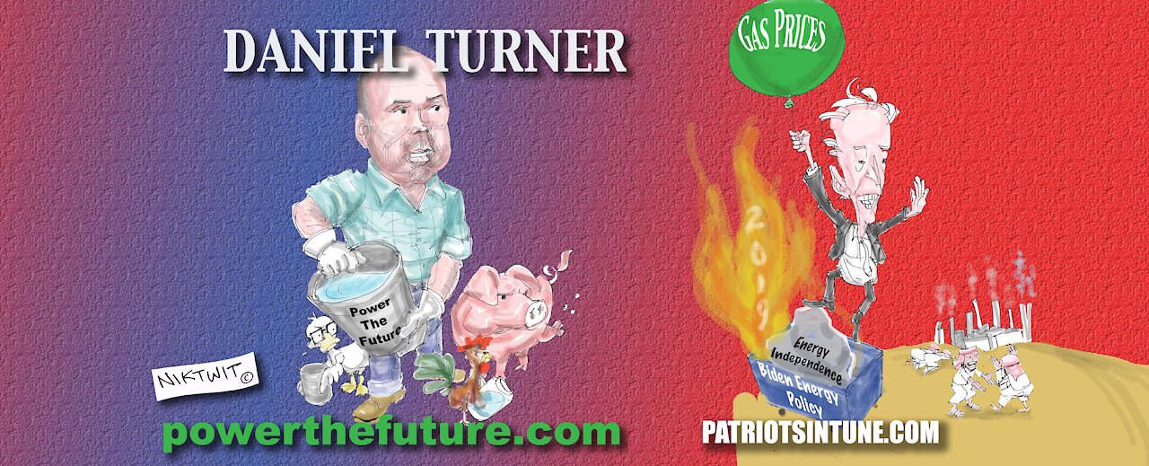 Biden's Agenda: America Last! DANIEL TURNER .. PowerTheFuture.com - PIT - Ep. # 486 - 11/8/2021