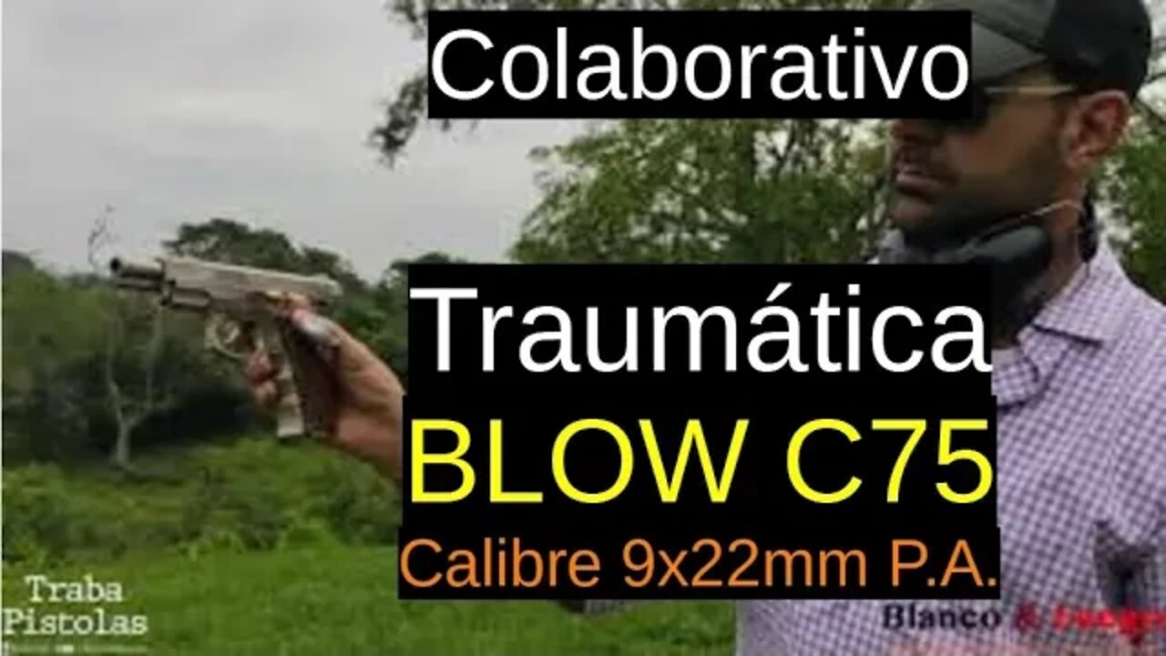 (Colaborativo) BLOW C75 -Calibre 9x22 PA