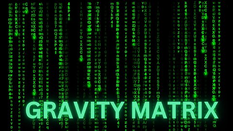 GRAVITY MATRIX