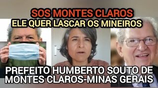 🚨SOS MONTES CLAROS-MINAS GERAIS! Não deixe que o😡Prefeito Humberto Souto🐎MONTE em vocês/REAGE📢GRITA