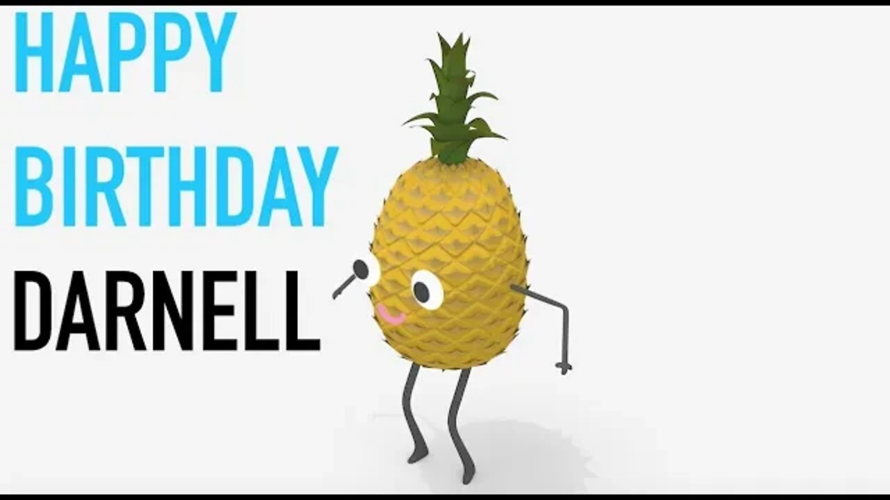 Happy Birthday DARNELL! - PINEAPPLE Birthday Song