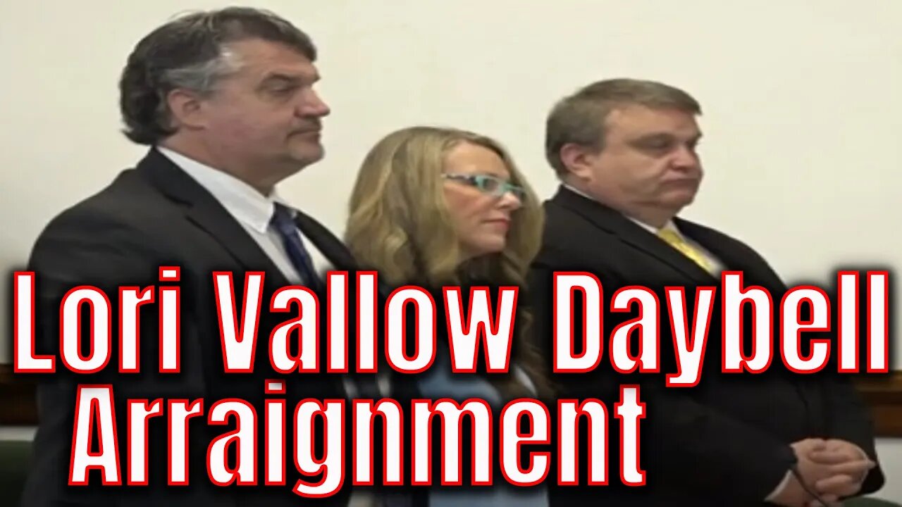 NOT GUILTY - Lori Vallow Arraignment - "Mrs Daybell" - Justice is Coming