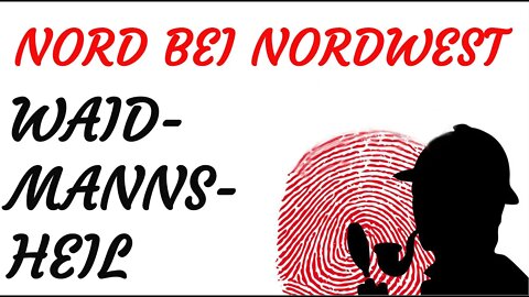 KRIMI HÖRFILM - Nord bei Nordwest - WAIDMANNSHEIL