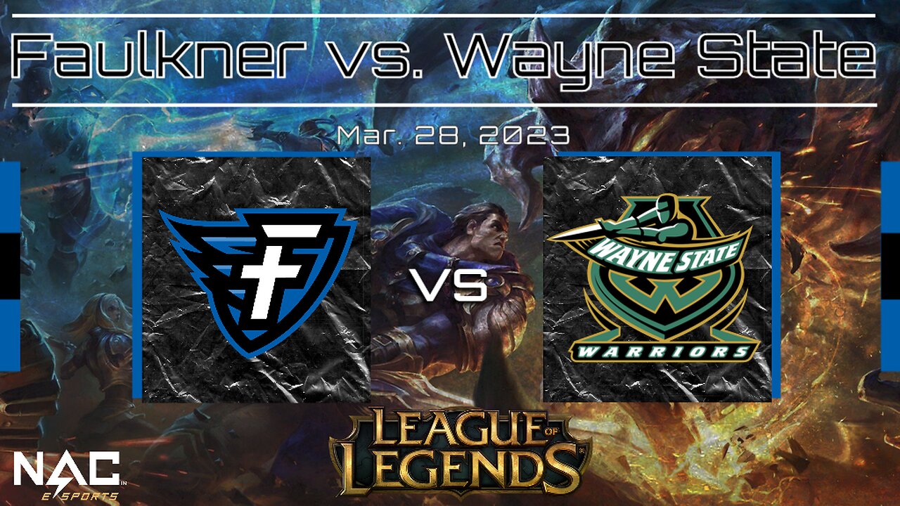 League of Legends- Faulkner vs. Wayne State (3-28-23)