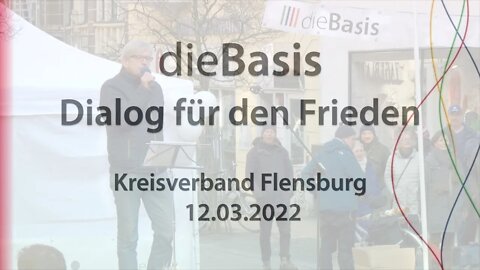 Dialog für den Frieden - dieBasis Flensburg am 12.03.2022 mit Hermann Ploppa, David Siber, ...