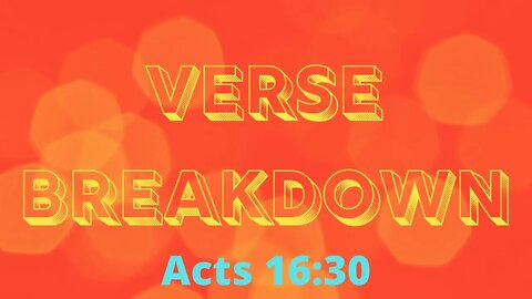 Acts 16:30 - Verse Breakdown #79 | Ilelemwanta Nomaren