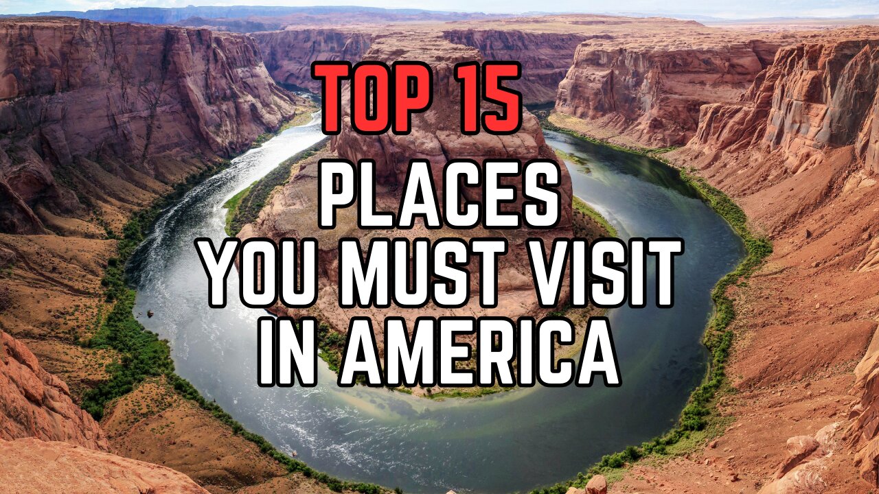 Top15 Must-Visit Places in America- Don't forget travel essentials