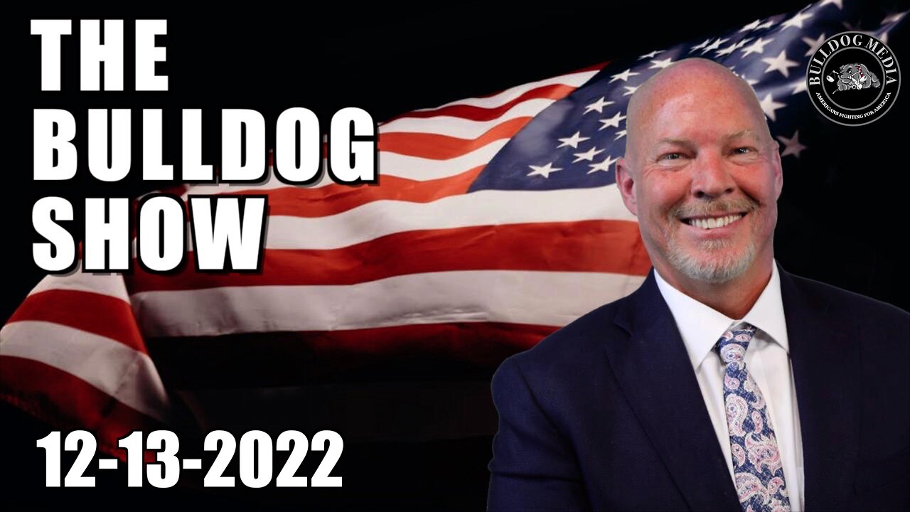 The Bulldog Show | December 13, 2022