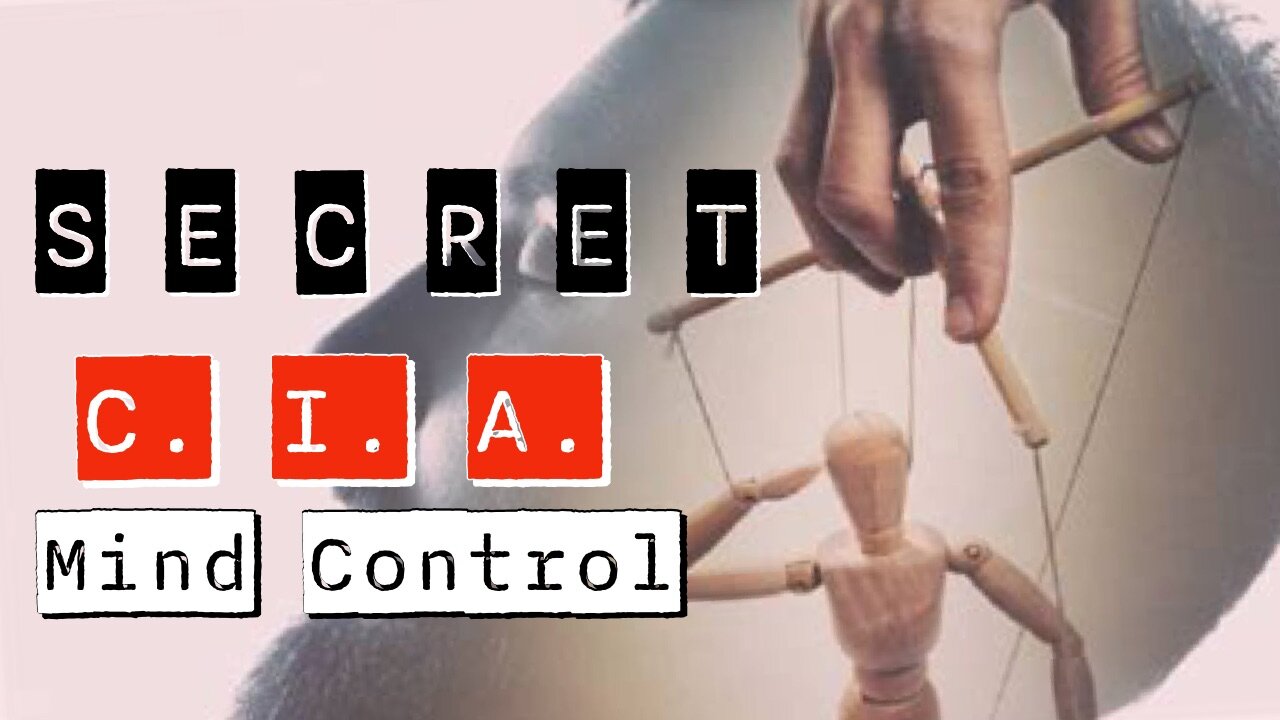 C.I.A. MK Ultra, Mind Control and Brainwashing; Are we STILL being brainwashed?