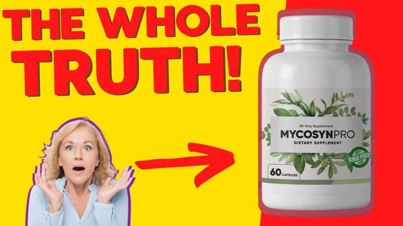 🟡 Mycosyn Pro | Mycosyn Pro Review 2022 | BE CAREFUL - Mycosyn Pro Side Effects