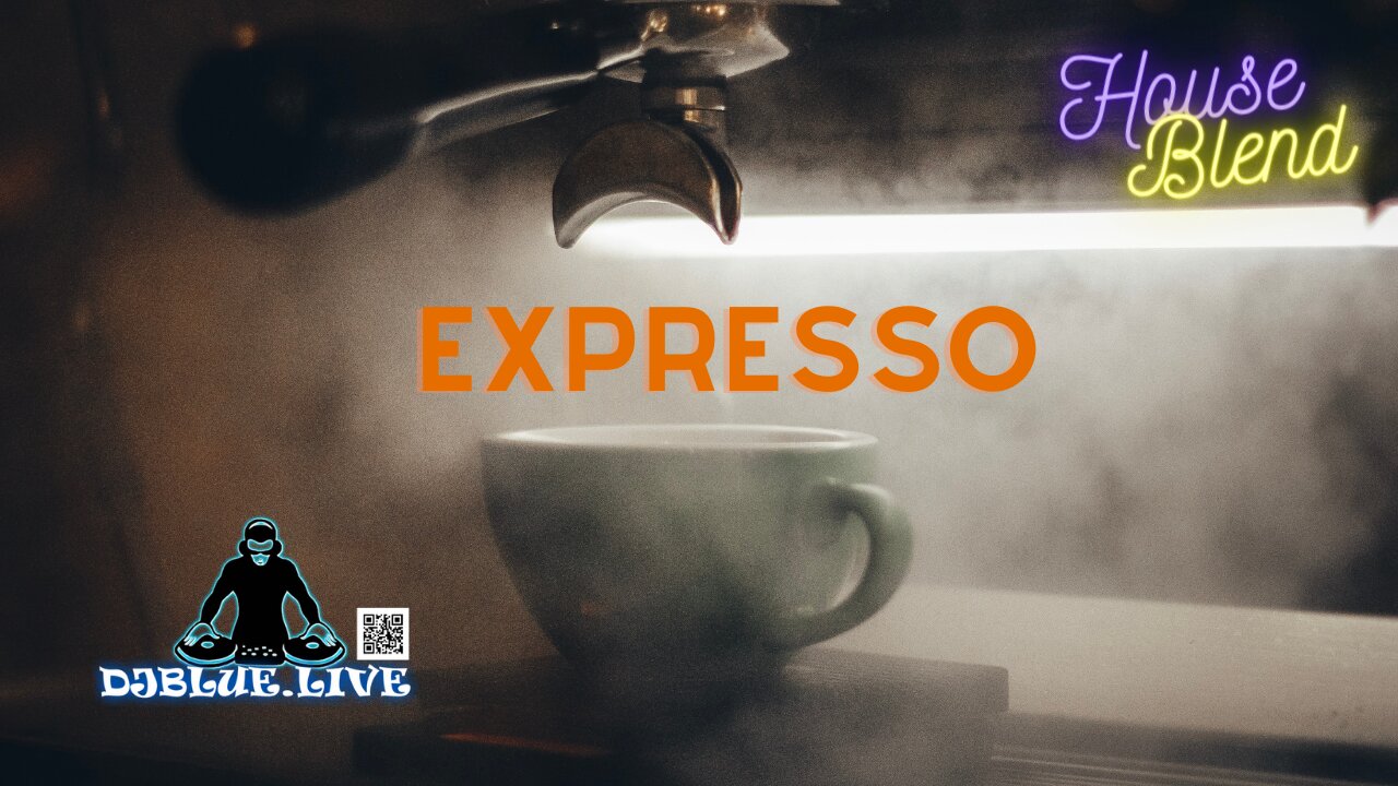 Expresso | House Blend | DJ Blue