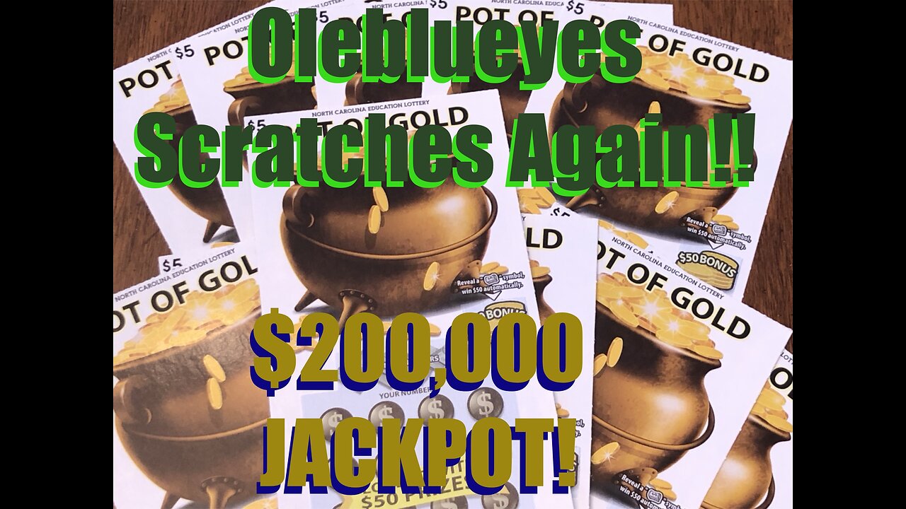 $200,000 Jackpot Revealed!! Oleblueyes is scratching AGAIN!!