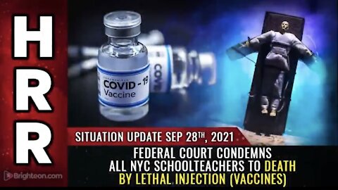 SITUATION UPDATE: DEATH BY LETHAL INJECTION [2021-09-28] - MIKE ADAMS VIDEO