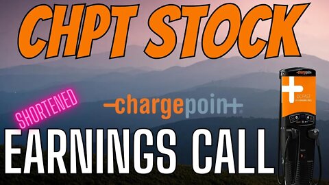 Chargepoint Earnings Call Shortened - Chpt Stock