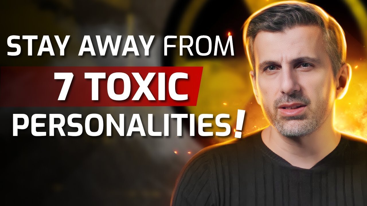 7 Toxic Personalities | Stay Away for Your Mental Health!