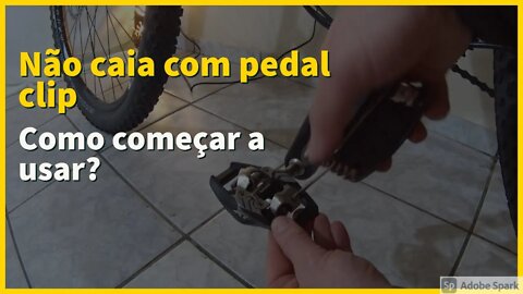 Como usar o pedal clip? Perca o medo de cair!