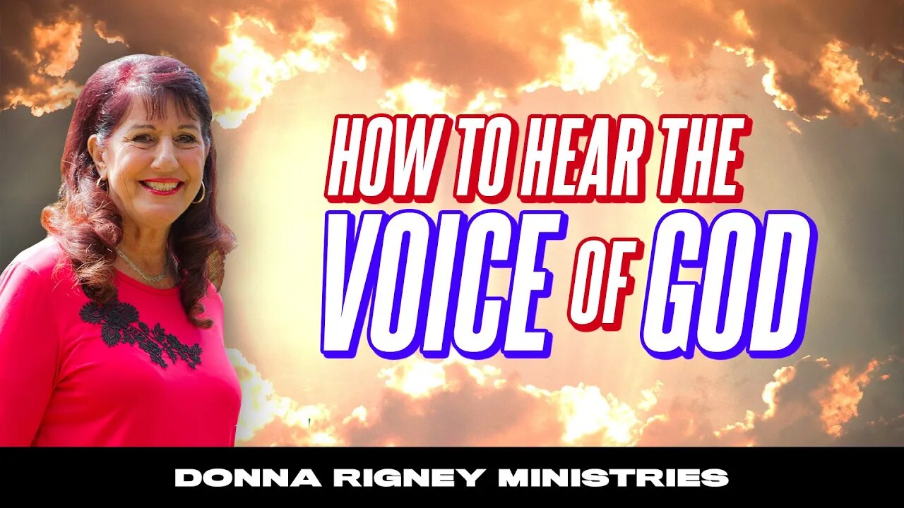 How to Hear God Speak - My Tips for hearing God's Voice!! | Donna Rigney