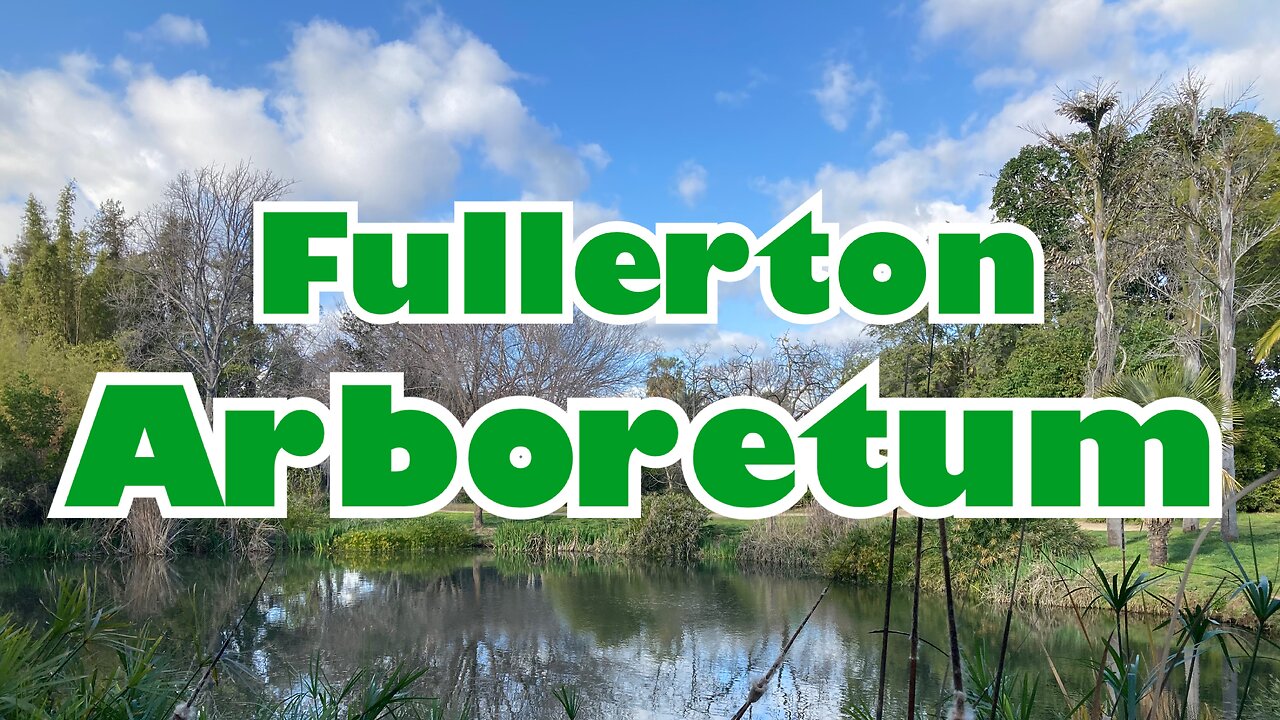 Fullerton Arboretum