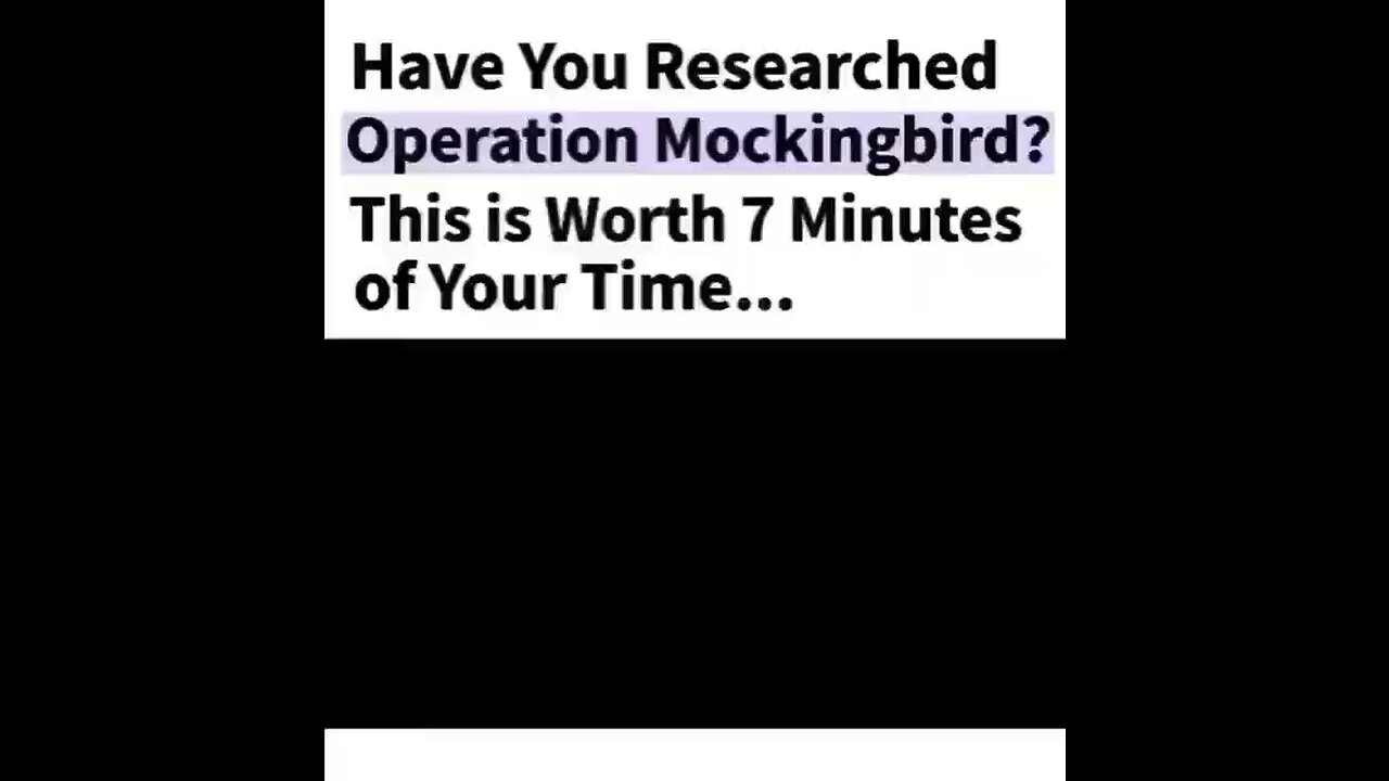 OPERATION MOCKINGBIRD — AN OPERATION TO INFILTRATE & CONTROL THE MAINSTREAM MEDIA