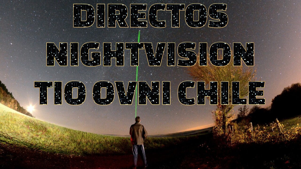 Tio Ovni Chile Live Marathon Test - Skywatcher, Ufo Hunter, StarSeed