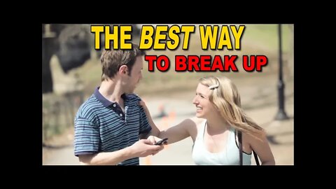 The BEST way to breakup with someone