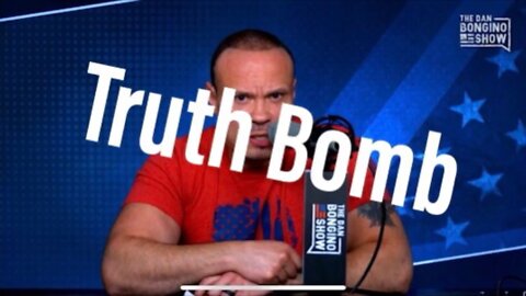 Truth Bomb - Dan Bongino