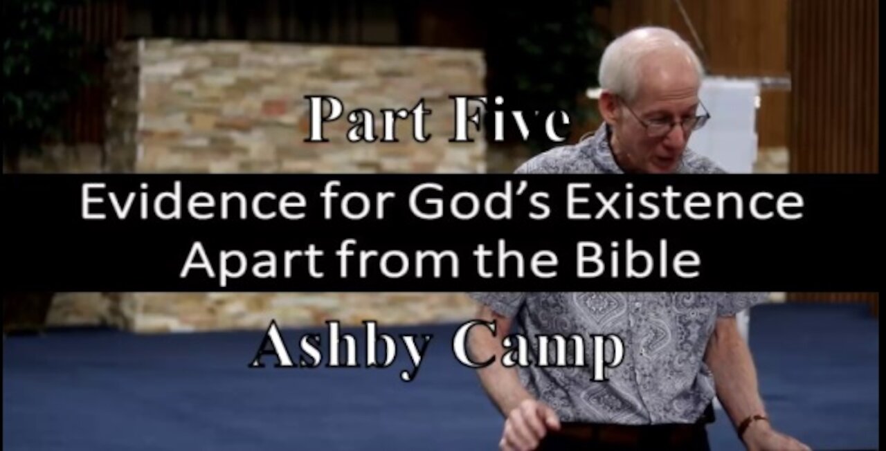 Evidence for God's Existence Apart from the Bible part 5