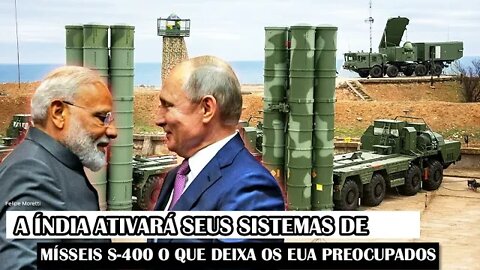 A Índia Ativará Seus Sistemas De Mísseis S-400 O Que Deixa Os EUA Preocupados